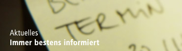 Aktuelles - Immer bestens informiert