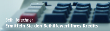 Subventionswertrechner - Ermitteln Sie den Beihilfewert Ihres Kredits